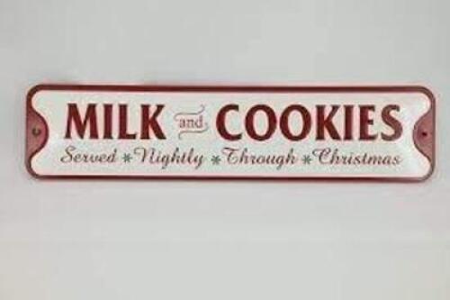 DESCRIPTION: (12) HOLIDAY SIGNS BRAND/MODEL: TREMONT FLORAL #XN13004-124 INFORMATION: MILK AND COOKIES SIZE: 23X5X4 RETAIL$: $12.87 EA QTY: 12