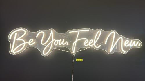 BE YOU FEEL NEW LIGHT UP WALL SIGN