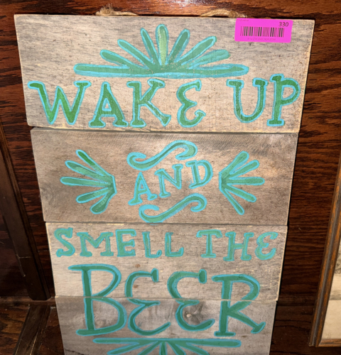"WAKE UP AND SMELL THE BEER" WOODEN WALL D&Eacute;COR.