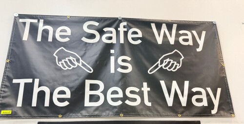 (2) ASSORTED SAFETY VINYL BANNERS.