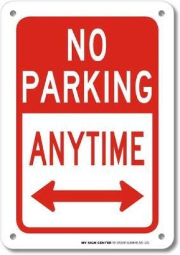DESCRIPTION: (3) NO PARKING ANYTIME RUST FREE WEATHERPROOF SIGNS BRAND/MODEL: SIGN CENTER RETAIL$: $11.95 EACH SIZE: 10"X7" QTY: 3