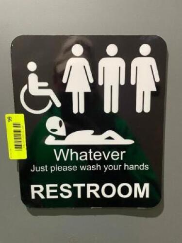 DESCRIPTION: PLASTIC RESTROOM DOOR SIGN LOCATION: BATHROOM QTY: 1