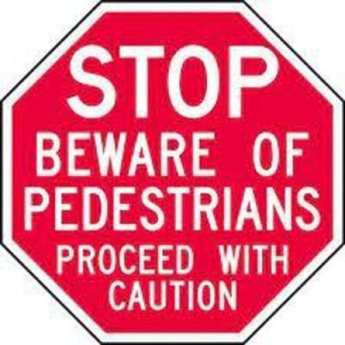 DESCRIPTION: (5) PEDESTRIAN SIGN BRAND/MODEL: LYLE #ST-015-12HA INFORMATION: RED RETAIL$: $29.10 EA SIZE: 12X12 ALUMINUM QTY: 5