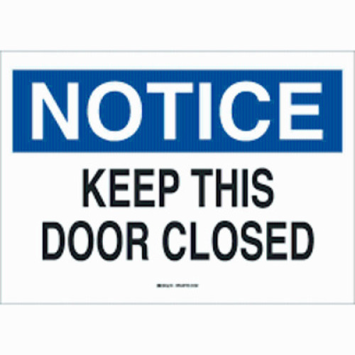 DESCRIPTION: (3) KEEP THIS DOOR CLOSED SIGN BRAND/MODEL: BRADY #22538 RETAIL$: $17.00 EA SIZE: 10X14 QTY: 3