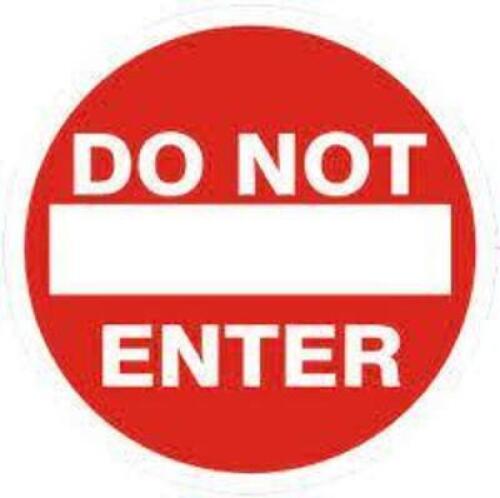 DESCRIPTION: (3) DO NOT ENTER SIGN BRAND/MODEL: LYLE INFORMATION: ALUMINUM RETAIL$: $133.07 EA SIZE: 24X24 QTY: 3