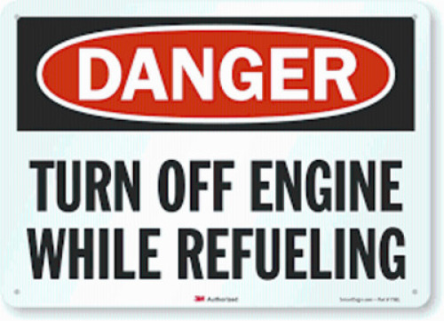 DESCRIPTION: (2) DANGER TURN OFF ENGINE WHILE REFUELING SIGN RETAIL$: $24.54 EA QTY: 2