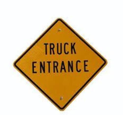 DESCRIPTION: (1) TRUCK ENTRANCE SIGN INFORMATION: ALUMINUM RETAIL$: $42.87 EA QTY: 1