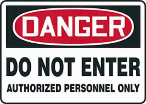 DESCRIPTION: (2) DANGER DO NOT ENTER AUTHORIZED PERSONNEL ONLY SIGNS RETAIL$: $10.87 EA QTY: 2