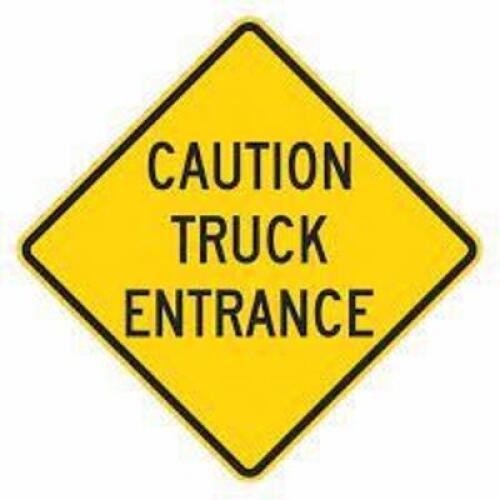 DESCRIPTION: (2) CAUTION TRUCK ENTRANCE SIGN INFORMATION: ALUMINUM RETAIL$: $45.00 EA QTY: 2