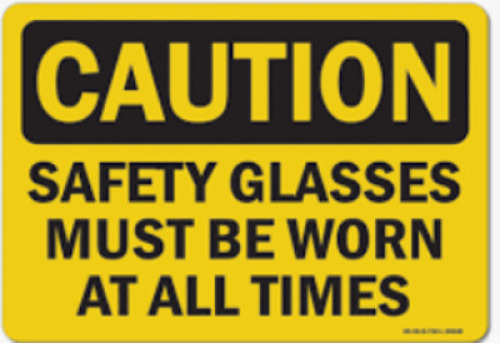 DESCRIPTION: (3) SAFETY GLASSES MUST BE WORN SIGN INFORMATION: YELLOW RETAIL$: $17.95 EA SIZE: ALUMINUM QTY: 3