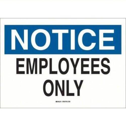 DESCRIPTION: (2) NOTICE ADMITTANCE SIGN BRAND/MODEL: BRADY #1M274 SIZE: 10X14 RETAIL$: $3.55 EA QTY: 2