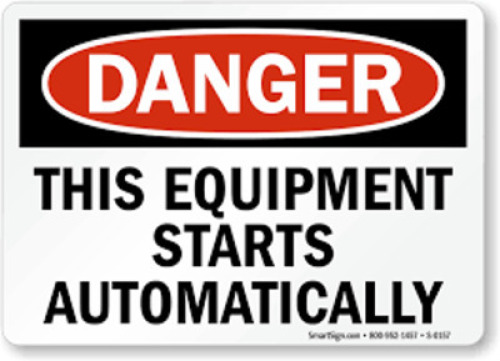 DESCRIPTION: (3) DANGER SIGN BRAND/MODEL: EQUIPMENT STARTS AUTOMATICALLY RETAIL$: $24.87 EA QTY: 3