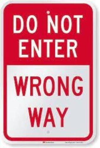(2) DO NOT ENTER WRONG WAY SIGN
