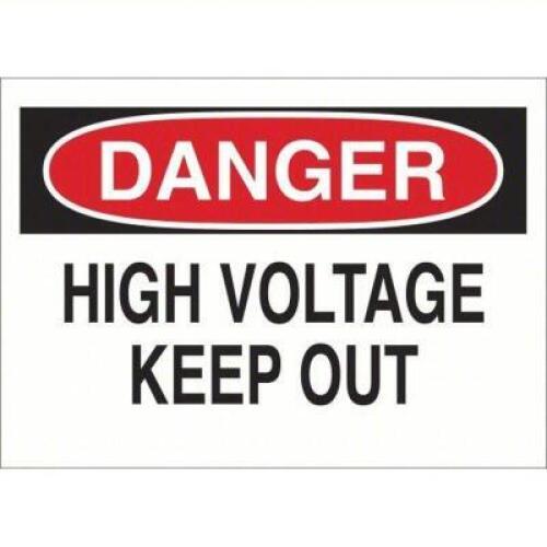 DESCRIPTION: (1) HIGH VOLTAGE KEEP OUT SIGN BRAND/MODEL: BRADY #1M496 RETAIL$: $2.24 EA QTY: 1