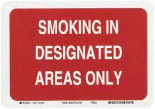 DESCRIPTION: (1) NO SMOKING SIGN BRAND/MODEL: BRADY #Y60524 SIZE: 10X7 RETAIL$: $12.99 EA QTY: 1