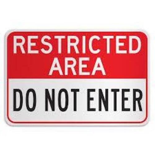 DESCRIPTION: (1) RESTRICTED AREA SIGN QTY: 1