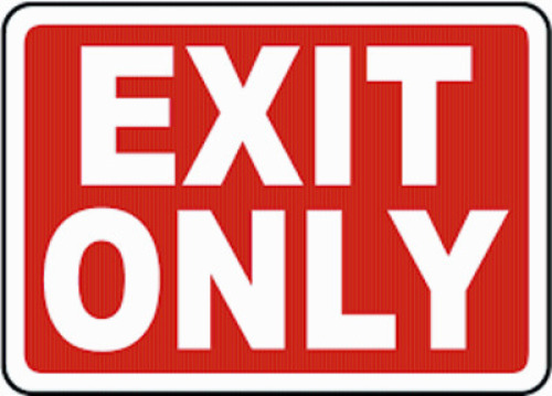 DESCRIPTION: (1) EXIT ONLY SIGNQTY: 1