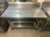 DESCRIPTION 50" X 30" ALL STAINLESS TABLE W/ 6" BACK SPLASH ADDITIONAL INFORMATION W/ UNDER SHELVES. SIZE 50" X 30" LOCATION BAY 6 QTY 1