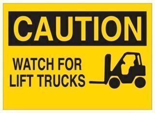 DESCRIPTION: (3) WATCH FOR LIFT TRUCKS SIGN BRAND/MODEL: BRADY #25906 RETAIL$: $9.00 EA QTY: 3