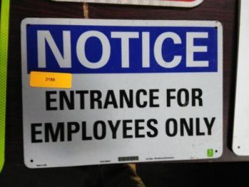 DESCRIPTION: (1) EMPLOYEE ENTRANCE ONLY SIGN QTY: 1