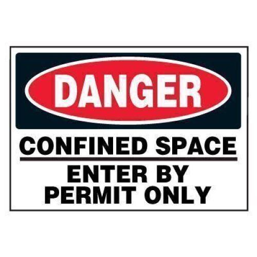 DESCRIPTION: (4) DANGER SIGN BRAND/MODEL: BRADY INFORMATION: CONFIEND SPACE ENATER BY PERMIT ONLY RETAIL$: $12.25 EA QTY: 4