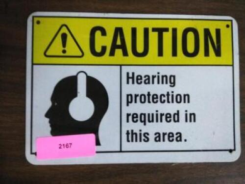 DESCRIPTION: (1) HEARING PROTECTION REQUIRED IN THIS AREA SIGN BRAND/MODEL: CAUTION RETAIL$: $12.87 EA QTY: 1