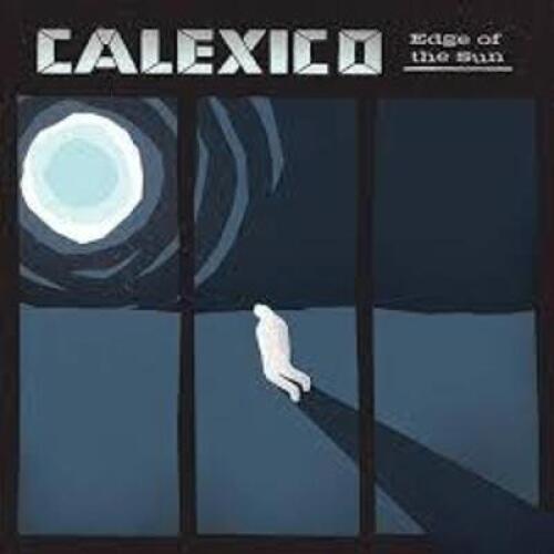 DESCRIPTION: (1) RECORD BRAND/MODEL: CALEXICO INFORMATION: EDGE OF THE SUN RETAIL$: $11.79 EA QTY: 1