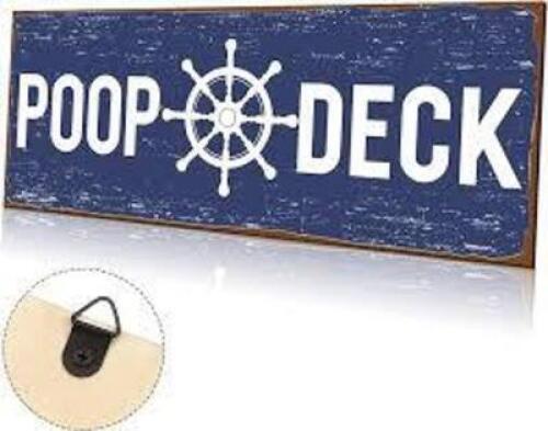 DESCRIPTION: (5) BOAT THEMED SIGN INFORMATION: POOP DECK SIZE: 12X7.5 RETAIL$: $27.13 EA QTY: 5