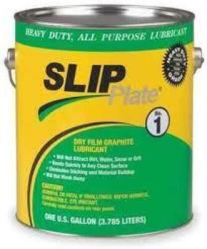 DESCRIPTION: (2) DRY FILM GRAPHITE LUBRICANT BRAND/MODEL: SLIP PLATE HEAVY DUTY SIZE: 1 GALLON RETAIL$: $28.99 EA QTY: 2