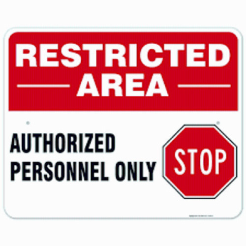 DESCRIPTION: (4) RESTRICTED AREA ENTER AUTHORIZED PERSONNEL ONLY BRAND/MODEL: BRADY #22456 RETAIL$: $17.58 EA QTY: 4