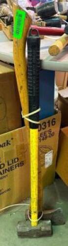 (1)- SLEDGEHAMMER AND (1)- AXE