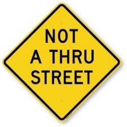DESCRIPTION: (1) NOT A THRU STREET SIGN INFORMATION: ALUMINUM RETAIL$: $95.00 EA QTY: 1