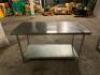 DESCRIPTION 60" X 30" STAINLESS TABLE W/ UNDER SHELF. SIZE 60" X 30" LOCATION BAY 6 QTY 1 - 2