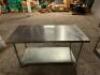 DESCRIPTION 60" X 30" STAINLESS TABLE W/ UNDER SHELF. SIZE 60" X 30" LOCATION BAY 6 QTY 1 - 3