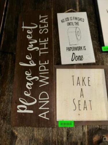 DESCRIPTION (3) ASSORTED BATHROOM HUMOR SIGNS. THIS LOT IS: ONE MONEY LOCATION BAY 6 QTY 1