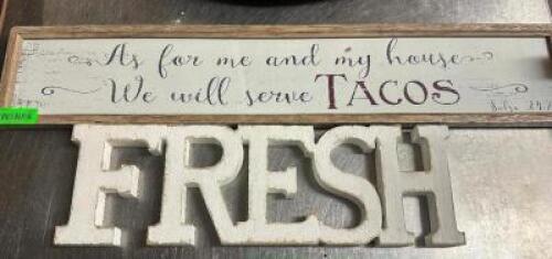 "FRESH" AND " WE SERVE TACOS" DECORATIONS.