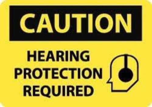 DESCRIPTION: (1) CAUTION METAL SIGN INFORMATION: "HEARING PROTECTION REQUIRED IN THIS AREA" RETAIL$: $32.00 EA QTY: 1