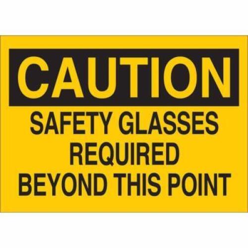 DESCRIPTION: (1) SAFETY GLASSES MUST BE WORN SIGN INFORMATION: YELLOW RETAIL$: $17.95 EA QTY: 1