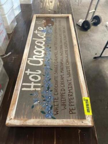 DESCRIPTION "HOT CHOCOLATE" WALL SIGN. LOCATION BAY 6 QTY 1