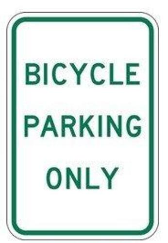 DESCRIPTION: (3) BICYCLE PARKING ONLY SIGN SIZE: 12X18 RETAIL$: $28.95 EA QTY: 3