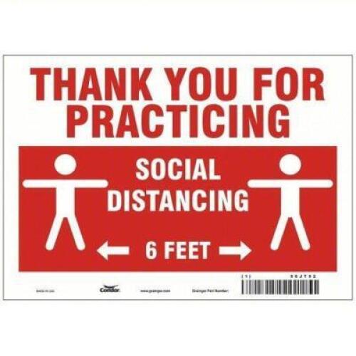 DESCRIPTION: (2) BOXES OF (40) SOCIAL DISTANCING SIGN BRAND/MODEL: CONDOR #56JT92 INFORMATION: RED AND WHITE, "THANK YOU FOR PRACTICING" SIZE: 7" X 10