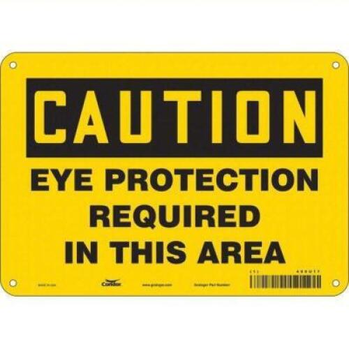 DESCRIPTION: (1) CAUTION SIGN BRAND/MODEL: EYE PROTECTION REQUIRED INFORMATION: ALUMINUM RETAIL$: $16.87 QTY: 1